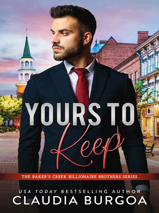 Title details for Yours to Keep by Claudia Burgoa - Available